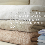 Reclaim Your Time with the Best Wash and Fold Laundry Service in Boulder, CO