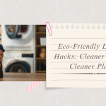 Sustainable Laundry Practices: A Smarter Way to Care for Your Clothes in Lewes