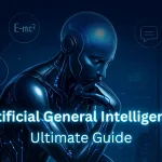 The Complete Handbook of Artificial General Intelligence (AGI): All the Information You Require