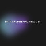 Data Engineering Services: Powering Business Growth in the AI Era